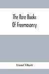 The Rare Books Of Freemasonry