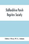 Staffordshire Parish Registers Society; Deanery Of Newcastle Betley Parish Register