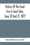 History Of The Great Fire In Saint John, June 20 And 21, 1877