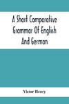 A Short Comparative Grammar Of English And German