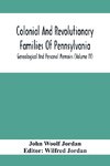 Colonial And Revolutionary Families Of Pennsylvania; Genealogical And Personal Memoirs (Volume Iv)