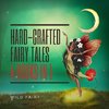 Hard-Crafted Fairy Tales