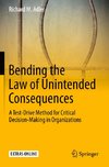 Bending the Law of Unintended Consequences