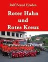 Roter Hahn und Rotes Kreuz