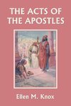 The Acts of the Apostles (Yesterday's Classics)