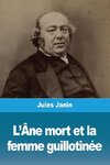 L'Âne mort et la femme guillotinée