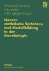 Neuere statistische Verfahren und Modellbildung in der Geoökologie