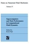 Supercomputers and Their Performance in Computational Fluid Dynamics