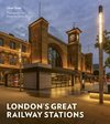 London's Great Railway Stations