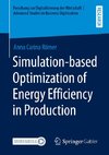 Simulation-based Optimization of Energy Efficiency in Production