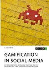 Gamification in Social Media. Mit welchen Tricks Instagram, Snapchat und Co. das Verhalten ihrer jungen Nutzer beeinflussen