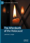 The Afterdeath of the Holocaust