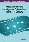 Present and Future Paradigms of Cyberculture in the 21st Century