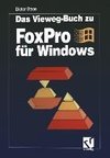 Das Vieweg-Buch zu FoxPro für Windows