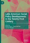 Latin American Social Policy Developments in the Twenty-First Century