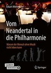 Vom Neandertal in die Philharmonie