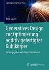 Generatives Design zur Optimierung additiv gefertigter Kühlkörper