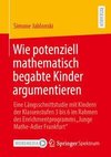 Wie potenziell mathematisch begabte Kinder argumentieren