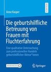 Die geburtshilfliche Betreuung von Frauen mit Fluchterfahrung