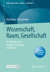 Wissenschaft, Raum, Gesellschaft