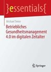 Betriebliches Gesundheitsmanagement 4.0 im digitalen Zeitalter