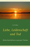 Liebe, Leidenschaft und Tod