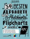 Die 30 besten Alphabete, Sketchnotes, Flipcharts & mehrCo.