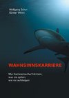 Wahnsinnskarriere