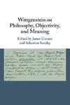 Wittgenstein on Philosophy, Objectivity, and Meaning