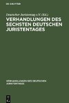 Verhandlungen des Sechsten Deutschen Juristentages