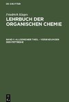 Lehrbuch der organischen Chemie, Band 1, Allgemeiner Theil - Verbindungen der Fettreihe