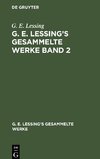 G. E. Lessing's gesammelte Werke Band 2