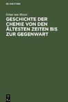 Geschichte der Chemie von den ältesten Zeiten bis zur Gegenwart