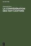 La confédération des huit cantons