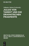 Julius von Tarent und die dramatischen Fragmente