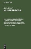 Musterprosa, Teil 4, Ein Lesebuch für die 2. und 1. Klasse höherer Mädchenschulen nach den preußischen Bestimmungen vom 31. Mai 1894