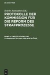 Protokolle der Kommission für die Reform des Strafprozesse, Band 2, Zweite Lesung und Zusammenstellung der Beschlüsse