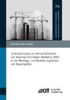 Untersuchungen zur Wirtschaftlichkeit von Building Information Modeling (BIM) in der Planungs- und Realisierungsphase von Bauprojekten