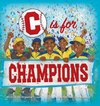 C is for CHAMPIONS