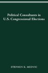 POLITICAL CONSULTANTS IN US CONGRESS ELECTIONS