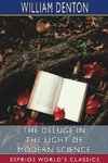 The Deluge in the Light of Modern Science (Esprios Classics)