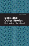 Bliss, and Other Stories