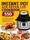 Instant Pot Air Fryer Lid Cookbook