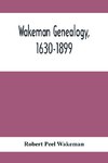 Wakeman Genealogy, 1630-1899