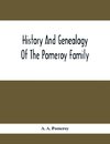 History And Genealogy Of The Pomeroy Family