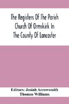 The Registers Of The Parish Church Of Ormskirk In The County Of Lancaster