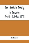 The Litchfield Family In America; Part I - October 1901