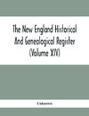 The New England Historical And Genealogical Register (Volume XIV)