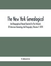 The New York Genealogical And Biographical Record Devoted To The Interests Of American Genealogy And Biography (Volume I) 1870