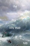 The Resurrection of Lilly Mae